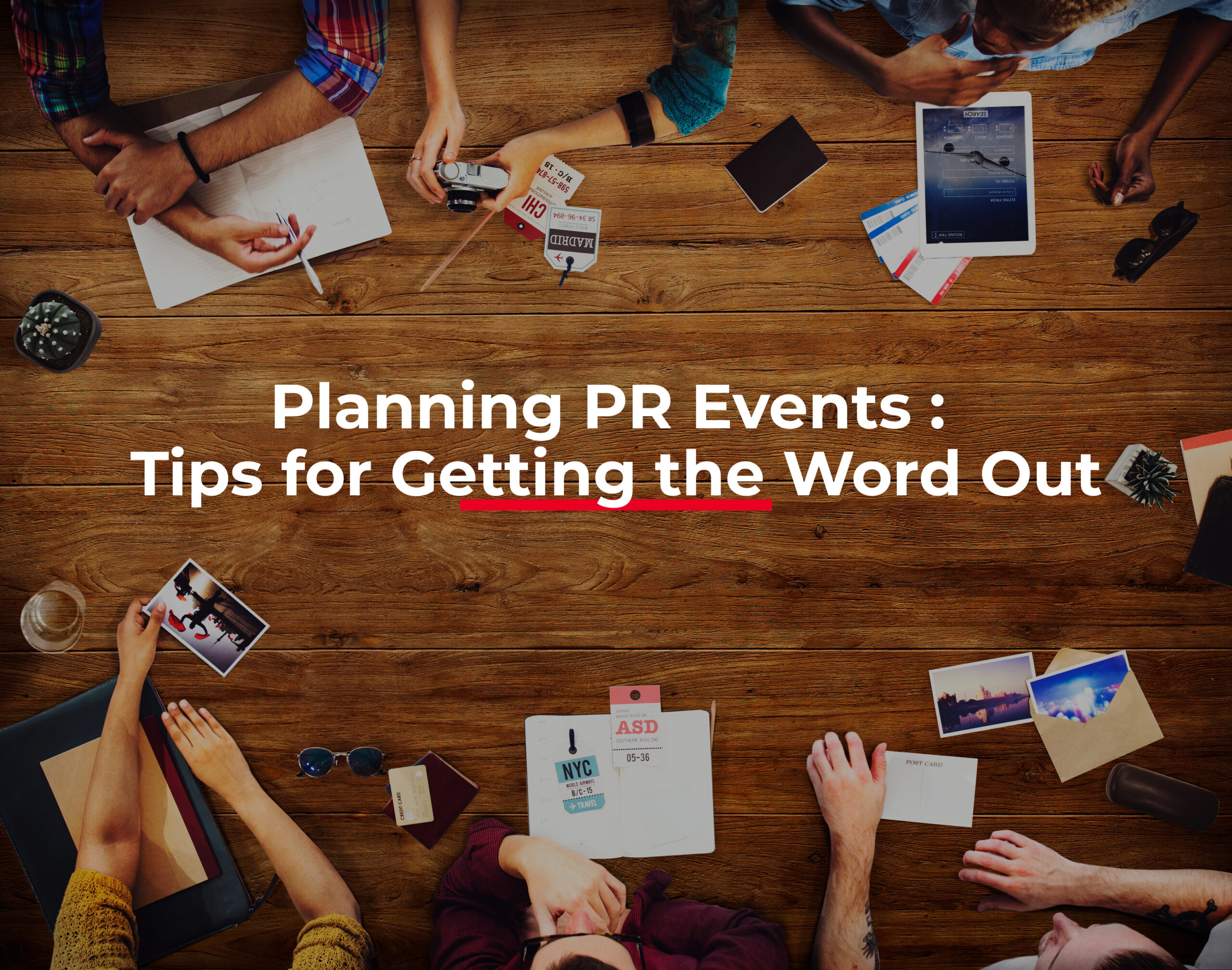 Planning PR Events: Tips for Getting the Word Out