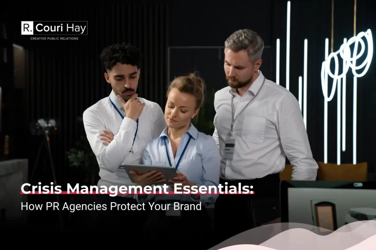 Crisis Management Essentials: How PR Agencies Protect Your Brand