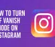 How to Turn Off Vanish Mode on Instagram