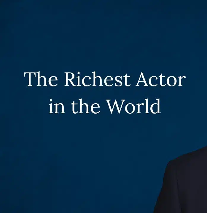 richest actor in the world