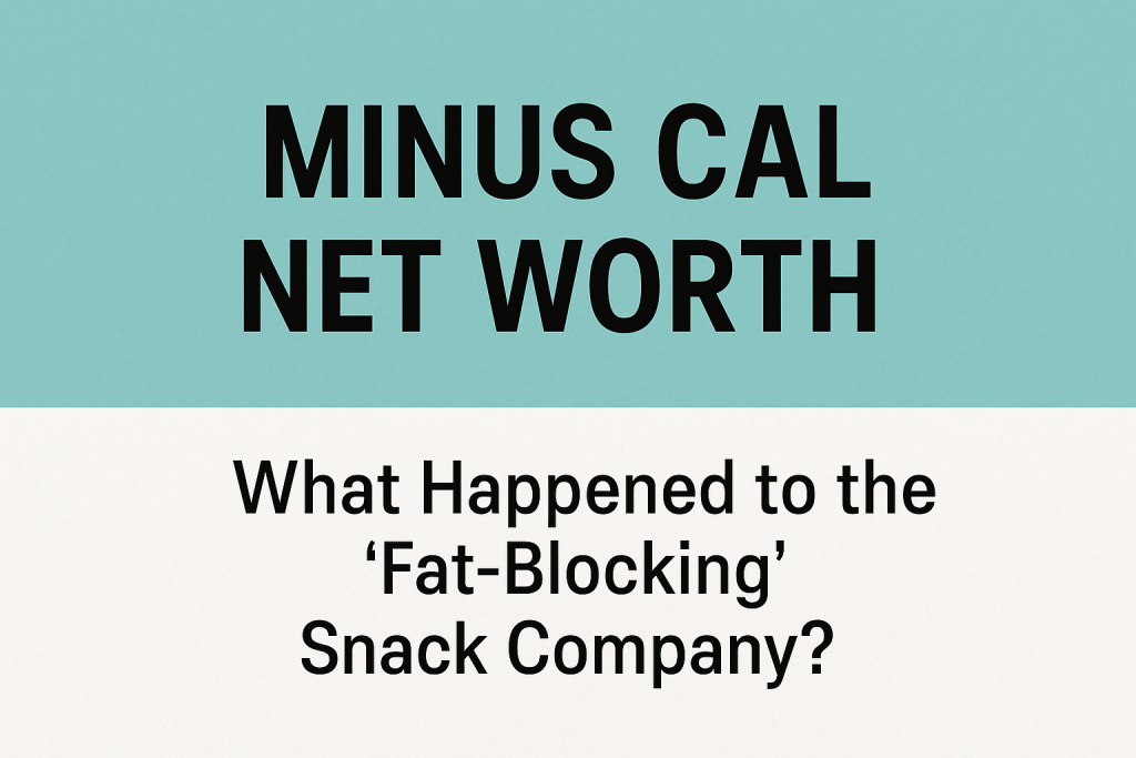 minus cal net worth