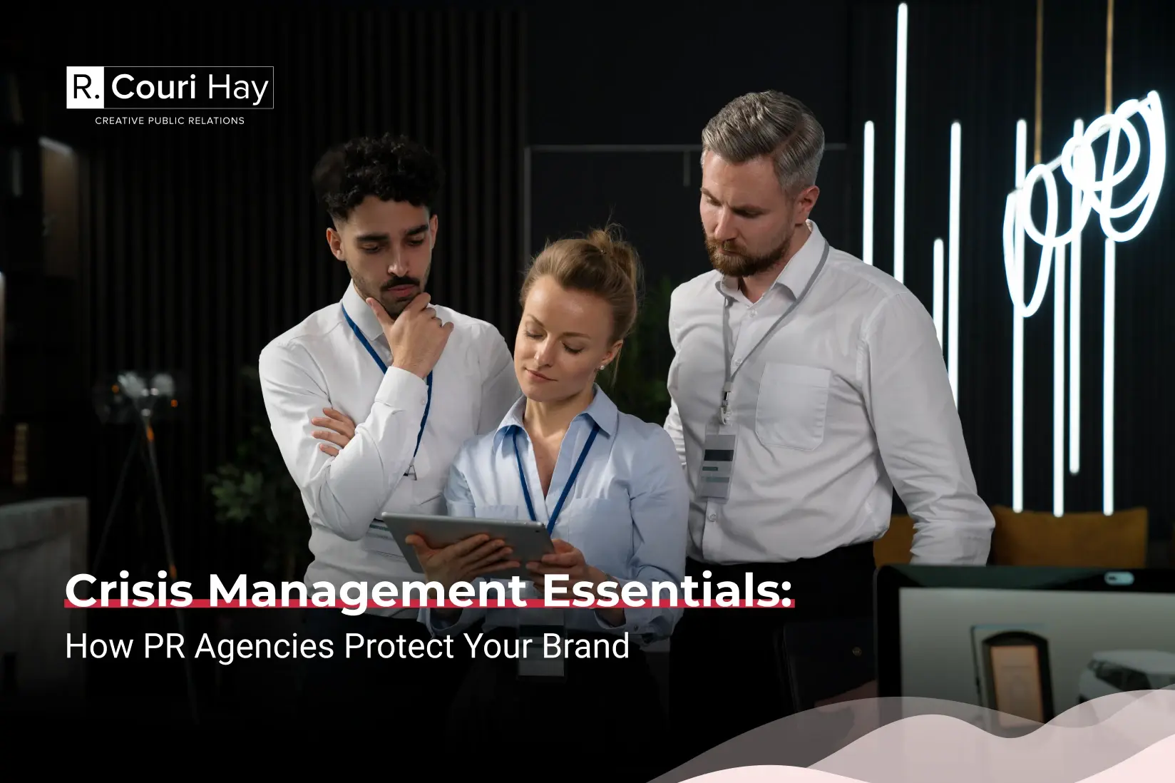 Crisis Management Essentials: How PR Agencies Protect Your Brand